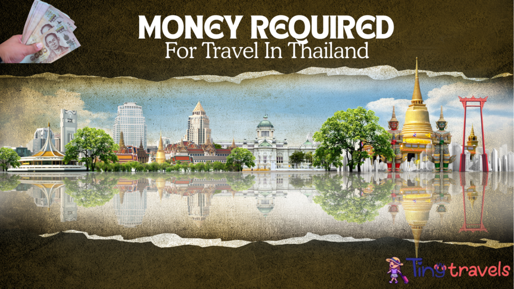 Money required for travel in Thailand 